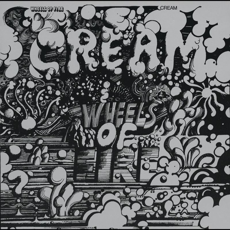 Cream - Wheels of Fire